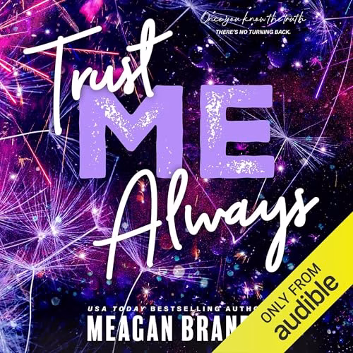 Trust Me Always By Meagan Brandy